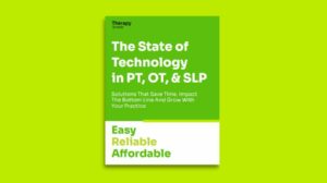 The State of Technology in PT, OT, & SLP